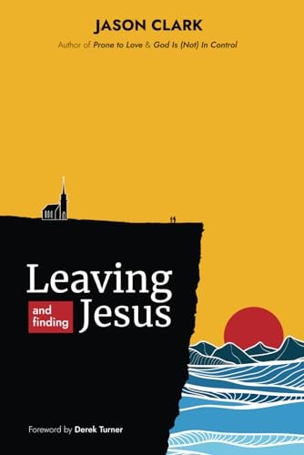 Leaving and Finding Jesus