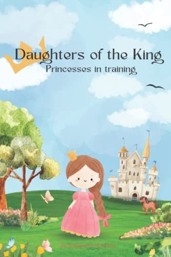 Daughters of the King Princesses in Training