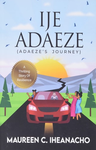 Ije Adaeze A Thrilling Story of Resilience