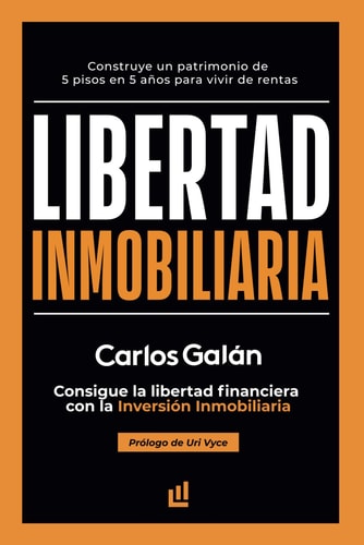 Libertad Inmobiliaria Consigue la libertad financiera con la inversión inmobiliaria