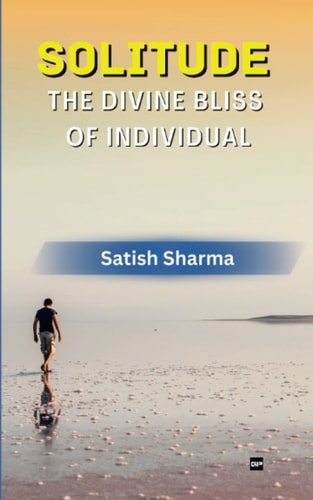 Solitude The Divine Bliss of Individual