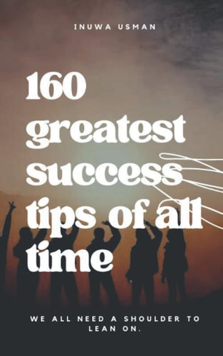 160 Greatest Success Tips Of All Time