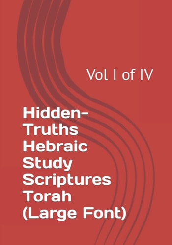 Hidden-Truths Hebraic Study Scriptures Torah Vol I of IV