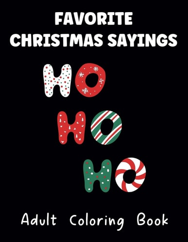 Favorite Christmas Sayings An Adult Coloring Book With Holiday Quotes
