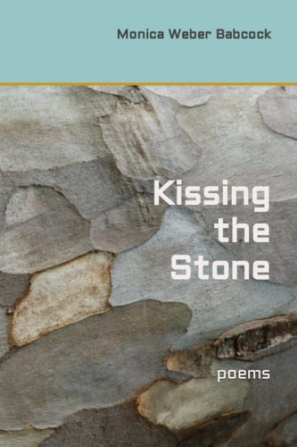 Kissing the Stone Poems