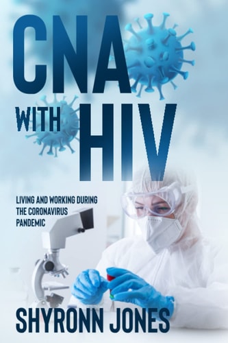 CNA with HIV Living and Working During the Coronavirus Pandemic