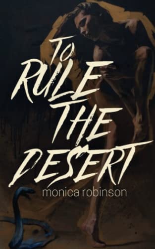 To Rule the Desert A Queer Desert Gothic