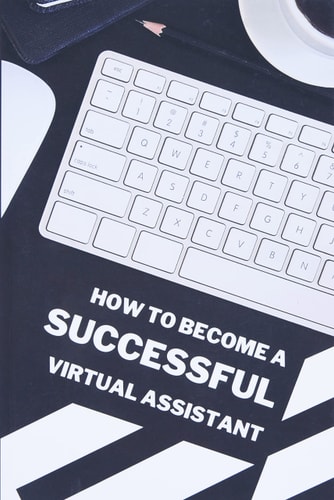How To Become A Successful Virtual Assistant