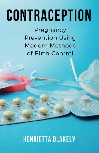 Contraception Pregnancy Prevention Using Modern Methods of Birth Control
