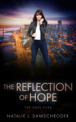 The Reflection of Hope (The CASE Files)