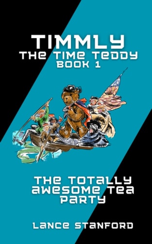 Timmly the Time Teddy and the Totally Awesome Tea Party Book 1