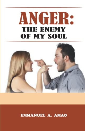 Anger The Enemy of My Soul