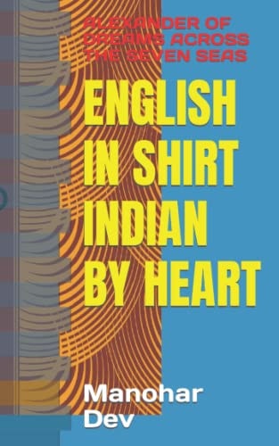 English in Shirt Indian by Heart Alexander of Dreams Across the Seven Seas