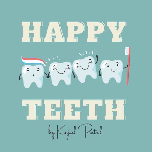Happy Teeth Teaching the Importance of Oral Hygiene in Fun and Interactive Way.