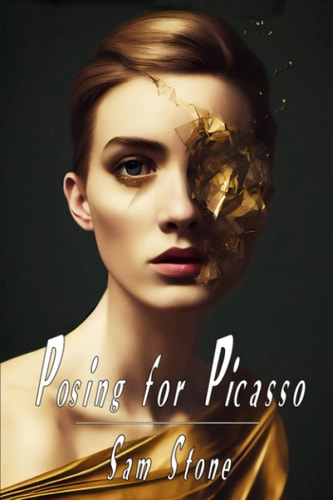 Posing For Picasso A Gripping Unputdownable Supernatural Psychological Thriller