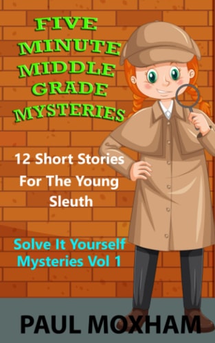 Five Minute Middle Grade Mysteries Volume 1