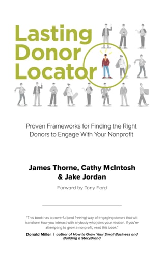 Lasting Donor Locator Proven Frameworks for Finding the Right Donors to Engage With Your Nonprofit