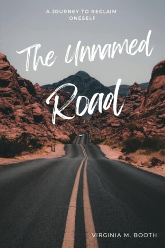 The Unnamed Road A Journey to Reclaim Oneself