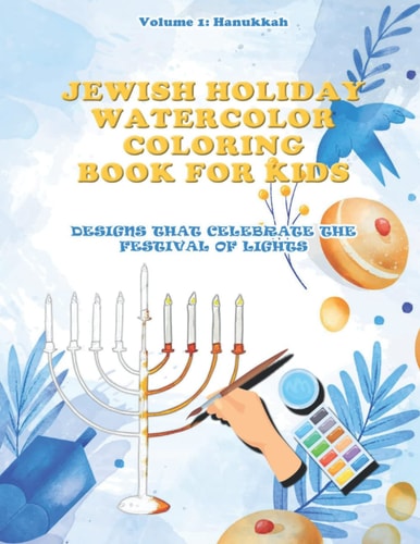 Jewish Holiday Watercolor Coloring Book For Kids Designs That Celebrate The Festival of Lights