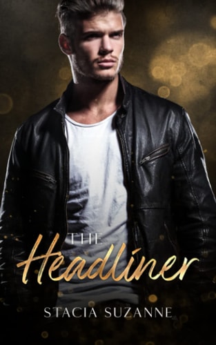 The Headliner A Secret Baby Billionaire Romance