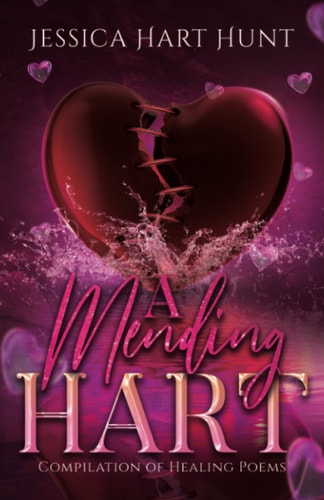 A Mending Hart Compilation of Healing Poems