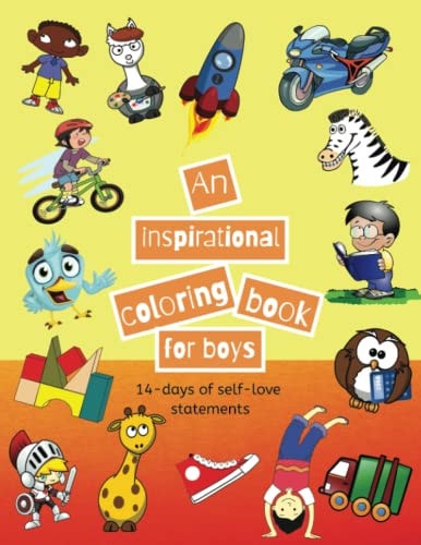 An Inspirational Coloring Book for Boys 14-Days of Self-Love Statements