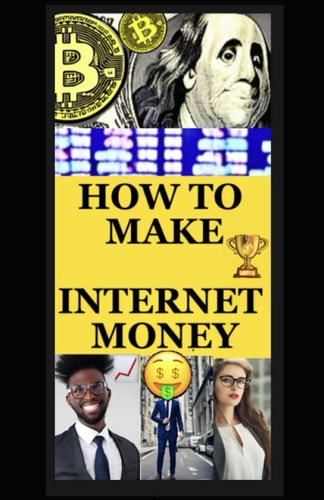 How to Make Internet Money The Cyberspace Entrepreneurs Handbook