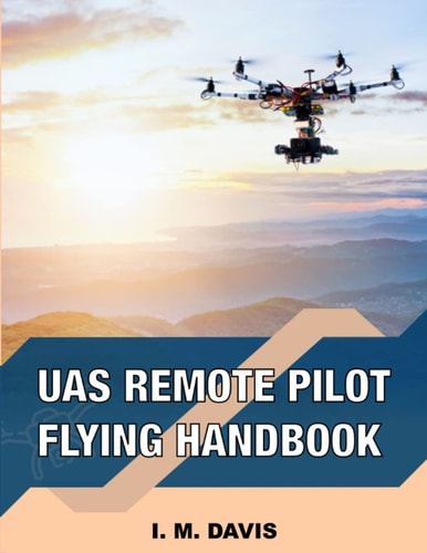 SUAS Remote Pilot Flying Handbook