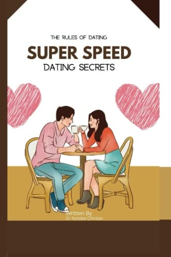 The Rules of Dating Super Speed Dating Secrets