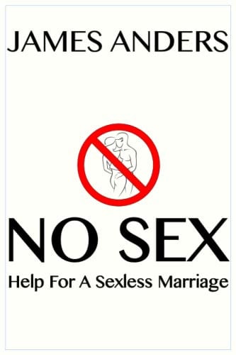No Sex Help For A Sexless Marriage