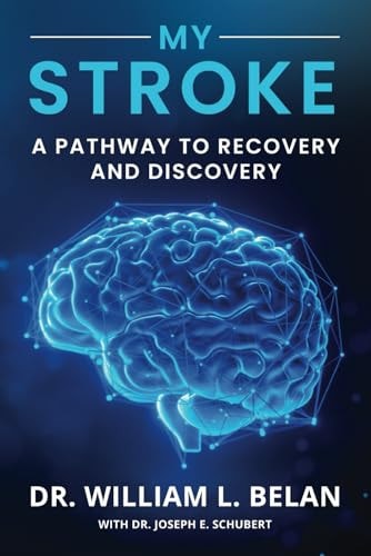 My Stroke A Pathway to Recovery and Discovery