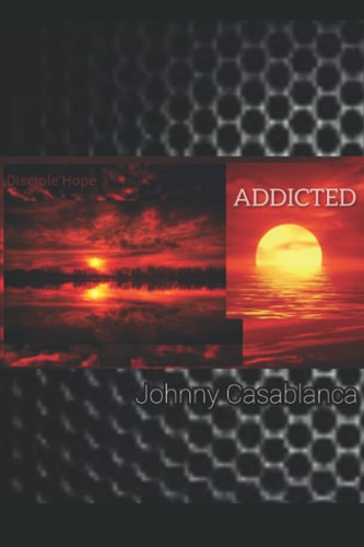 Addicted Disciple Hope