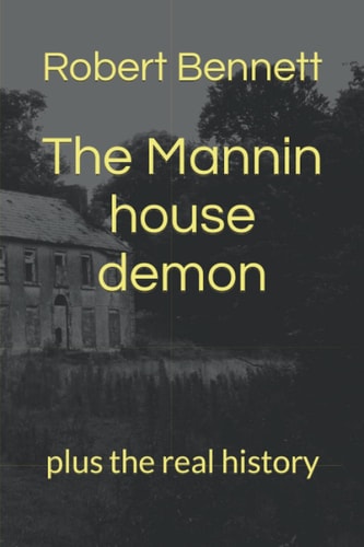 The Mannin House Demon Plus the Real History