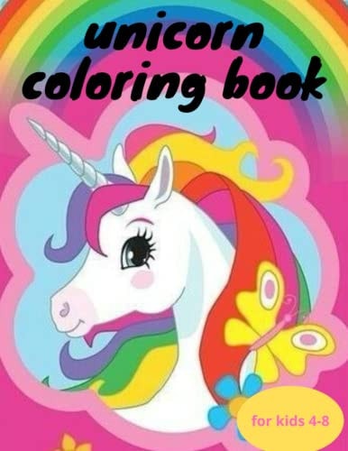 Unicorn Coloring Book for Kids 4-8 50 Activities for Coloring to Help Creativity & Have Fun