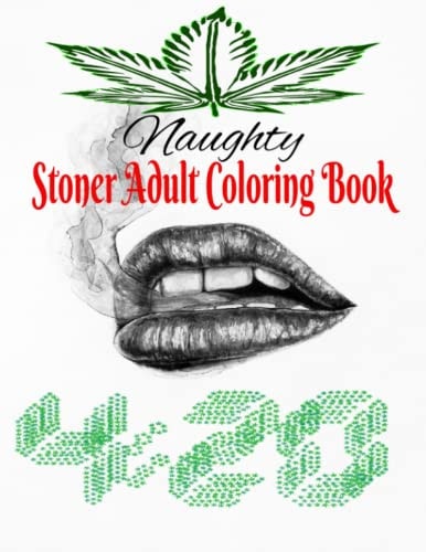 Naughty Stoner Adult Coloring Book 50 Adult Coloring Book Pages