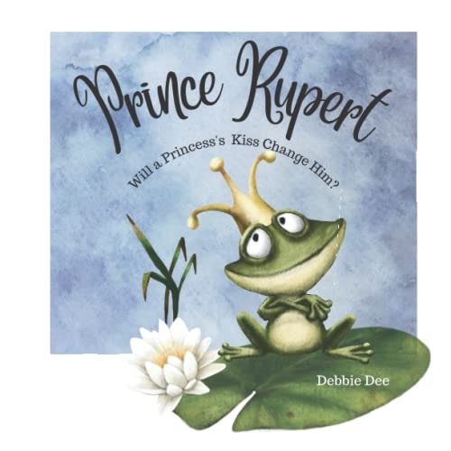 Prince Rupert Will a Princess's Kiss Change Him?