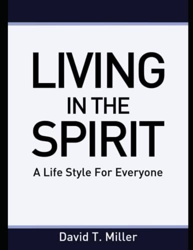 Living in the Spirit A Lifestyle for Everyone