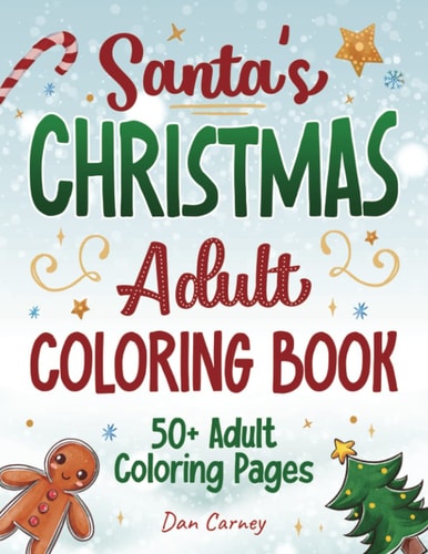 Santa's Christmas Adult Coloring Book 50+ Adult Coloring Pages