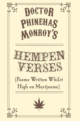 Hempen Verses Poems Written Whilst High on Marijuana - December 2021 to October 2022