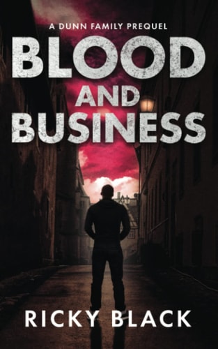 Blood and Business A Leeds Gangland Crime Fiction Novella