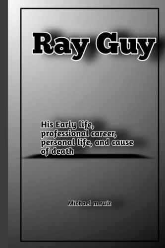 Ray Guy Early Life Life, Professional Career, Personal Life, and Cause of Death.
