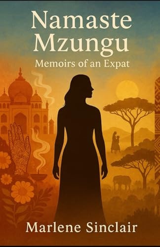 Namaste Mzungu Memories of an Expat