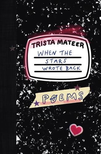 When the Stars Wrote Back Poems