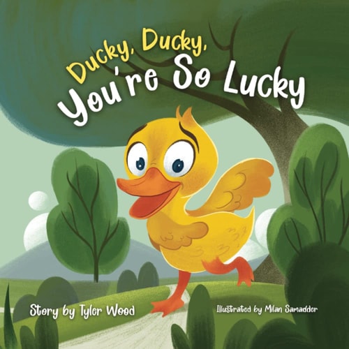 Ducky, Ducky, You're So Lucky