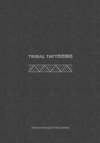 Tribal Tattooing (English Edition)