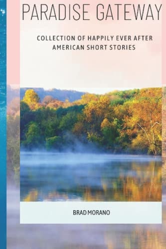 Paradise Gateway Collection of Happily Ever After American Short Stories