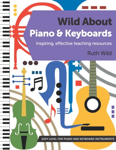 Wild About Piano and Keyboards Inspiring, Effective Teaching Resources
