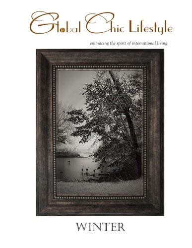 Global Chic Lifestyle Winter . . . Embracing the Spirit of International Living