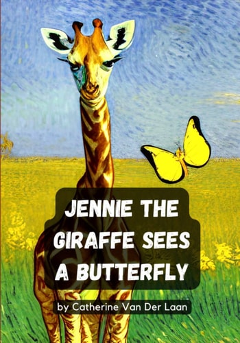 Jennie the Giraffe Sees a Butterfly