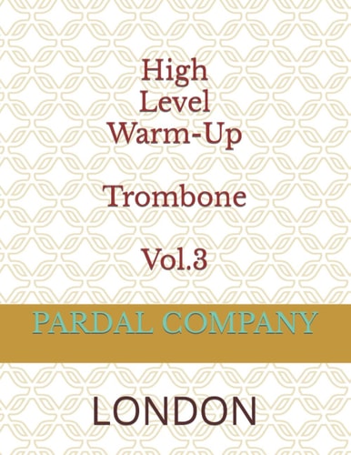 High Level Warm-Up Trombone Vol.3 London